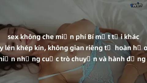 sex không che miễn phí Bí mật tại khách sạn: Phòng quay lén khép kín, không gian riêng tư hoàn hảo để thực hiện những cuộc trò chuyện và hành động không bị người khác phát hiện.