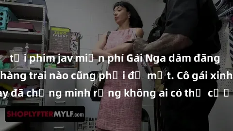tải phim jav miễn phí Gái Nga dâm đãng khiến tim bất cứ chàng trai nào cũng phải đỏ mặt. Cô gái xinh đẹp này đã chứng minh rằng không ai có thể cưỡng lại khi cô làm tình đắm say.